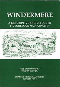 Windermere, A Descriptive Sketch of The Picturesque Municipality. Text and Drawings by John Ellis JR. (Booklet No. 3)