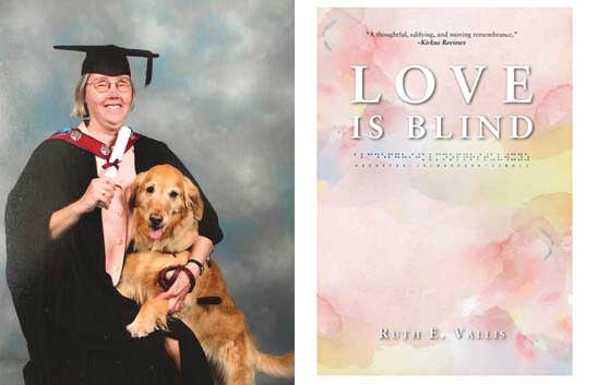 Ruth Vallis with her guide dog, Darwin and the Book cover for Love Is Blind by Ruth Vallis.